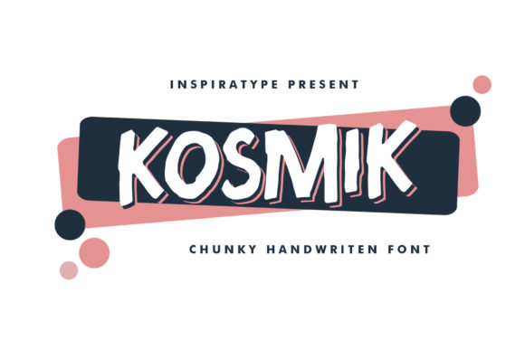 How Kosmik, a Chunky Display Font, Can Build a Stronger Brand